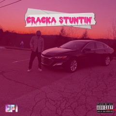 Cracka Stuntin’