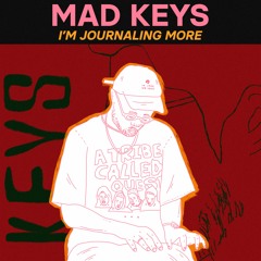 Mad Keys - I'm Journaling More