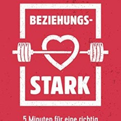 FREE KINDLE 📖 Beziehungsstark: 5 Minuten für eine richtig gute Partnerschaft (German