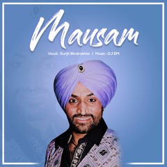 Mausam - DJ EM ft. Surjit Bindrakhia