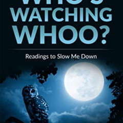 free KINDLE 🧡 Who's Watching Whoo? Readings to Slow Me Down: Come Away Moments for M