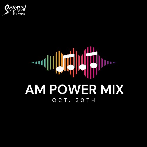 AM Power Mix Oct. 30th