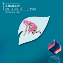 Claes Rosen - Make A Move (Ëkc Remix) "FREE DOWNLOAD"