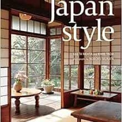 ACCESS KINDLE 💜 Japan Style: Architecture + Interiors + Design by Geeta Mehta,Kimie