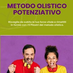 ⭐ READ EBOOK METODO OLISTICO POTENZIATIVO (Italian Edition) Completo in linea