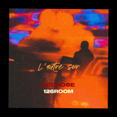 REDROSE - L’AUTRE SOIR W/ 126ROOM