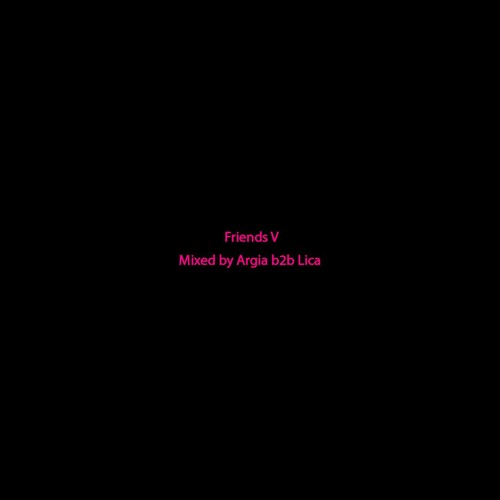 FBM003 Friends V ─ Mixed By Argia b2b Lica