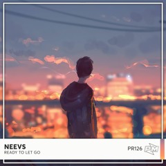 NEEVS - Ready To Let Go
