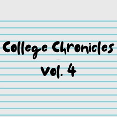 College Chronicles Vol. 4