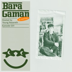 Bara Gaman - Episode 001
