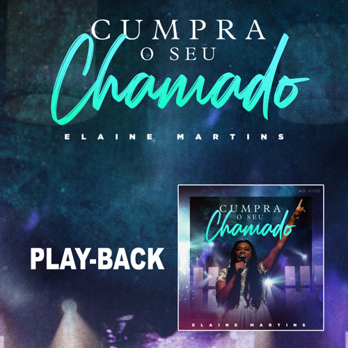 Stream Elaine Martins | Listen to Cumpra o Seu Chamado (Ao Vivo ...