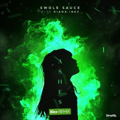 Swole Sauce - Ashes (feat. Diana Inez) (10xx Remix)