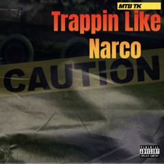 Trappin Like Narco