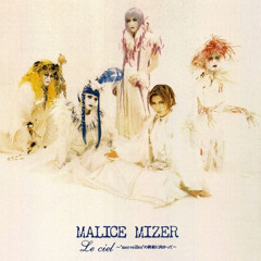 MALICE MIZER  Le ciel MV Version
