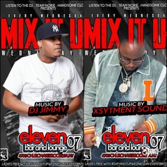 DJ Jimmy Entourage & DJ Xsytment @ Mix It Up Wednesdays Live 03/23