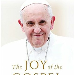 free PDF 💜 The Joy of the Gospel (Specially Priced Hardcover Edition): Evangelii Gau