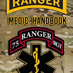 [Read] EBOOK 📌 Ranger Medic Handbook: Tactical Trauma Management Team by  Defense EP