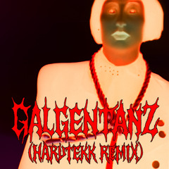 Galgentanz (Hardtekk Remix)