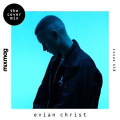 The Cover Mix: Evian Christ