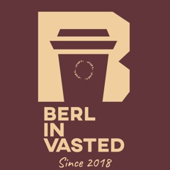 Berl|in|vasted