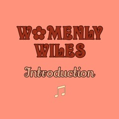Womenly Wiles introduction