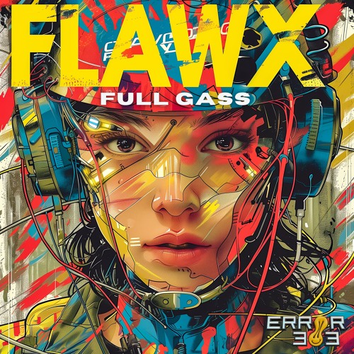 Flawx - Full Gass [ERROR 303]
