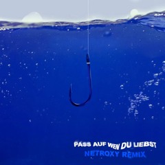 UFO361 - Pass auf wen du liebst (Netroxy Remix)