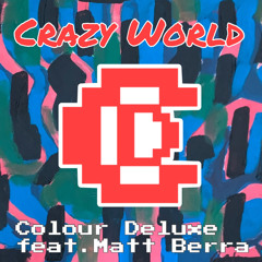 Crazy World (feat. Matt Berra)