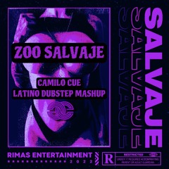 ZOO SALVAJE (Camilo Cue Latino Dubstep Mashup)