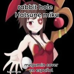 RABBIT HOLE - Hatsune miku |cover en español