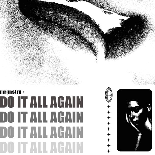 mrgnstrn - Do it all again