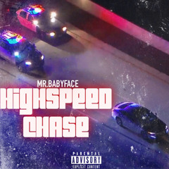 HIGHSPEED CHASE - Mr.BABYFACE