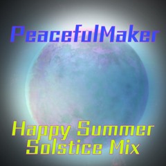 PeacefulMaker☺︎HappySummer Solstice Mix