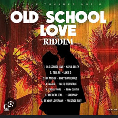 Old School Love Riddim Mixed By