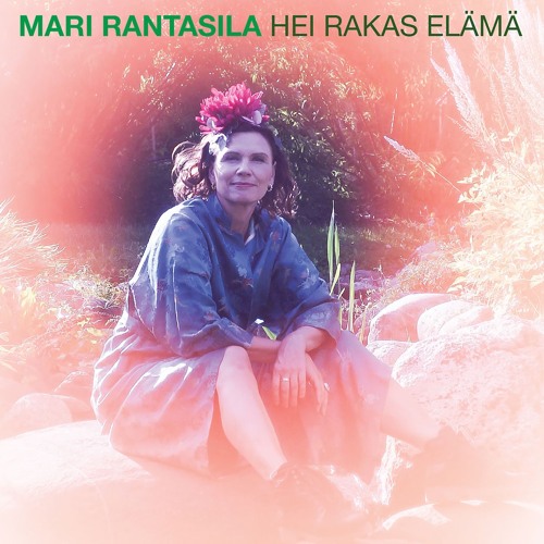 Stream Texicalli Records Listen to Mari Rantasila Hei rakas elämä