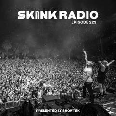 SKINK Radio 223 Presented By Showtek