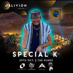 Special K for Oblivion Festival  Chapter 1 - Oriental , Organic & Afro mix
