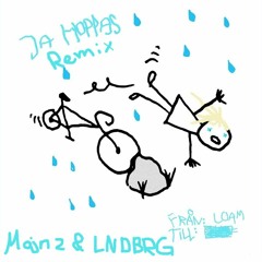 LOAM  - JA HOPPAS (MOJNZ & LNDBRG REMIX)