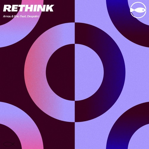 Rethink (feat. Despalm)