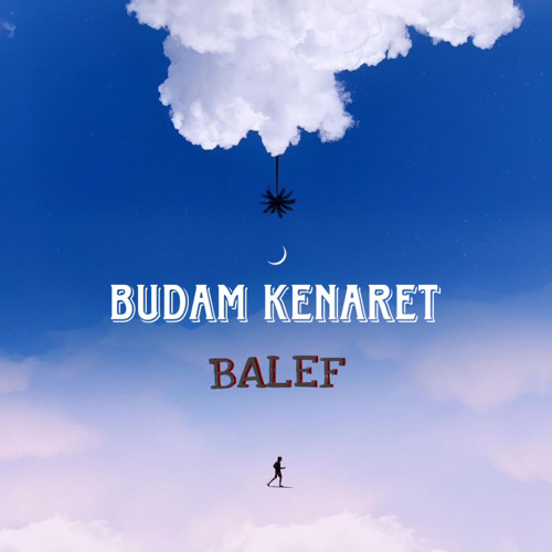 Stream Budam kenaret by mobalef | Listen online for free on SoundCloud