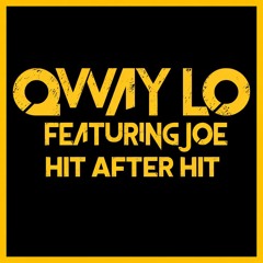 QWAY LO ft Joe - HIT AFTER HIT