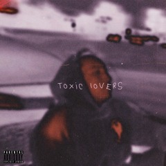 Toxic Lovers