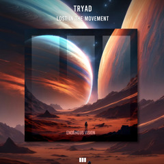 TRYAD - Lost in the Movement