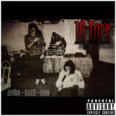 10 Toes ft. Kizzle16 (prod. IzzRaw)