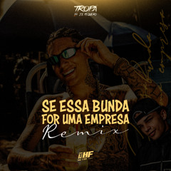 CHEFIN - SE ESSA BUNDA FOR UMA EMPRESA - REMIX (DJ HF DE NV) BEATZADA KKK