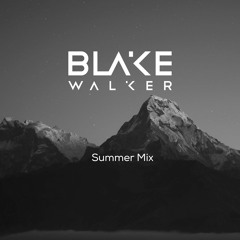 Blake Walker presents : Summer Mix 2020