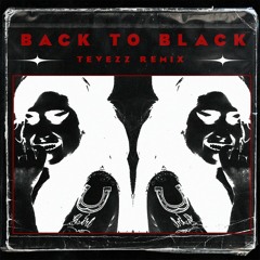 Back to Black (Tevezz Remix)