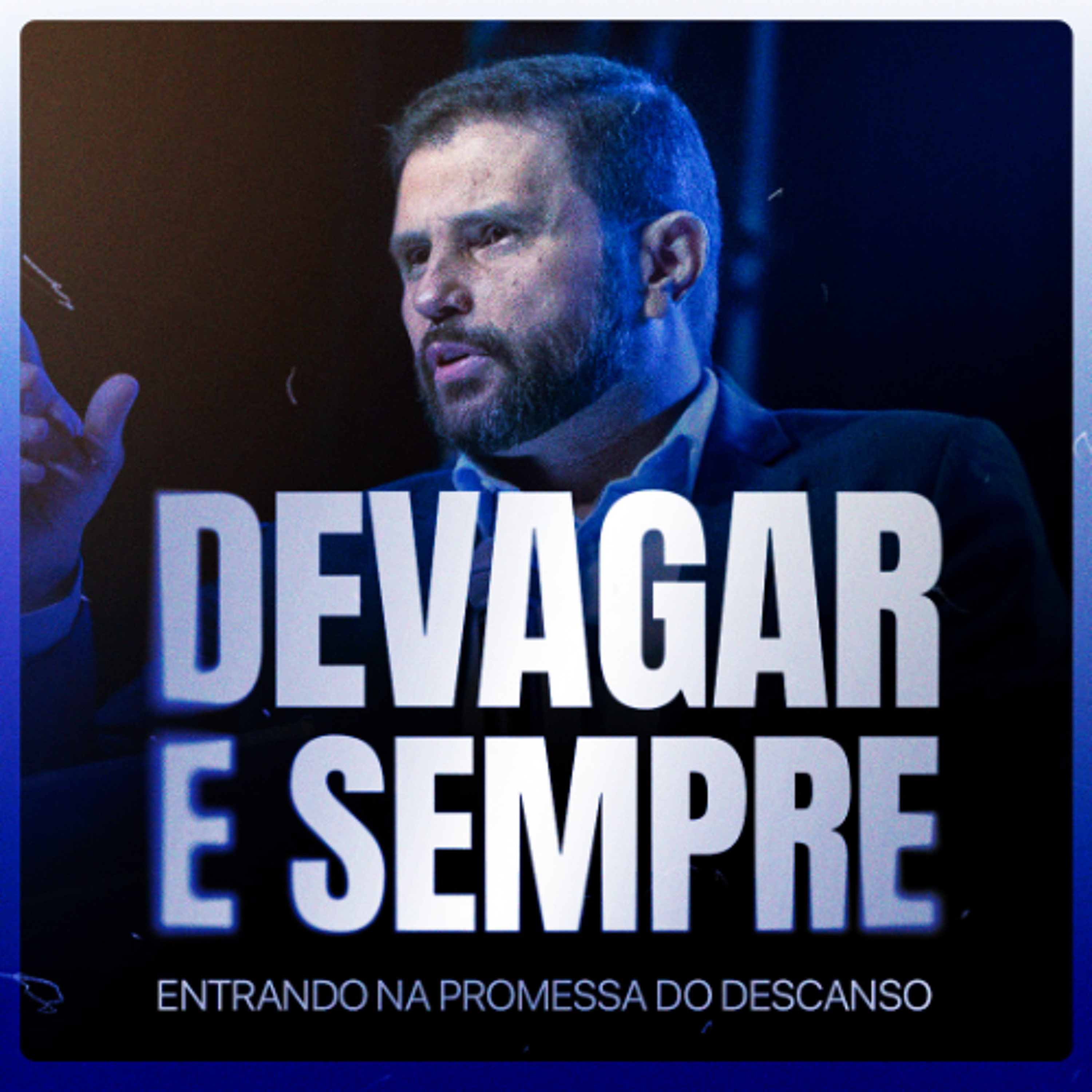 #574 - Devagar e Sempre - Entrando na Promessa do Descanso | JB Carvalho episode artwork