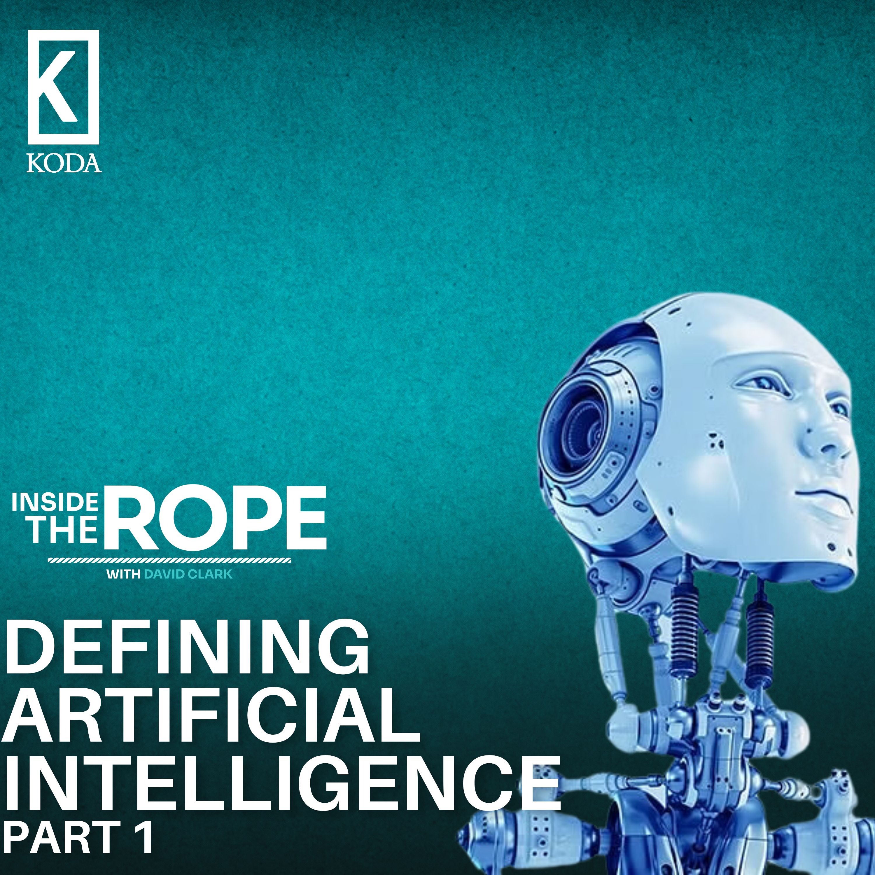 Ep 172: Artificial Intelligence Series - Part 1: Defining AI