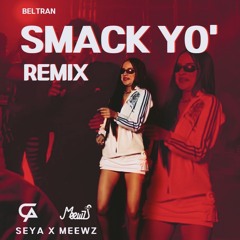 Smack Yo' (Seya X Meewz Remix) (옴브리뉴)